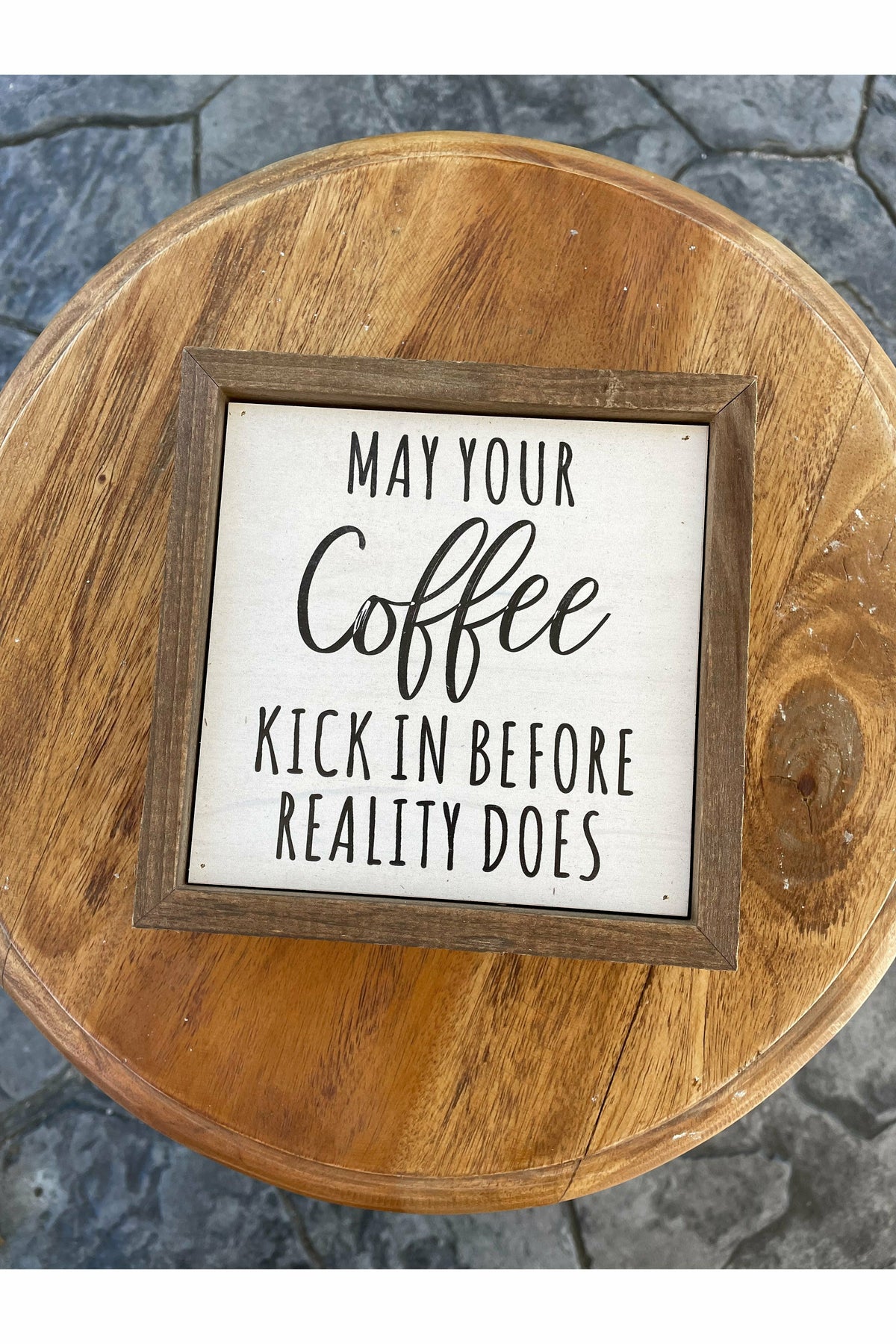 May your Coffee kick in House Sign