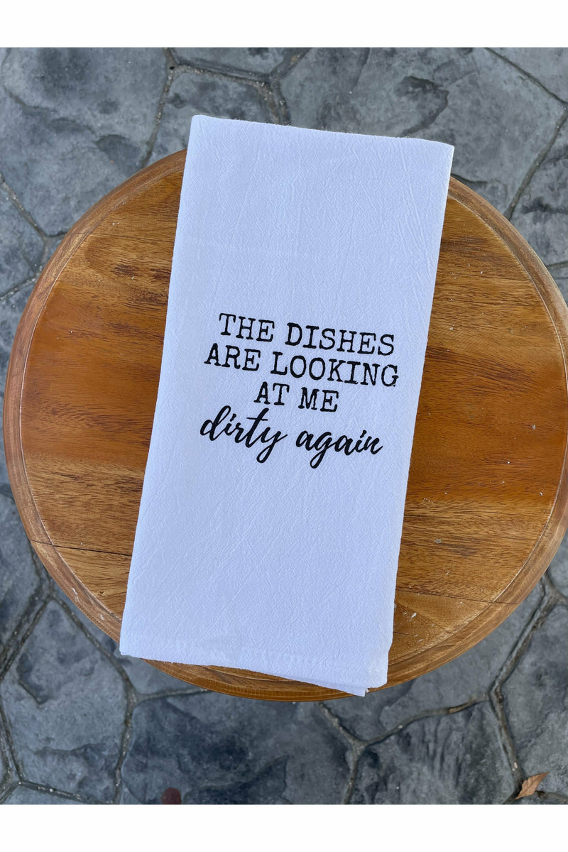 The Dishes Are Looking...Tea Towel