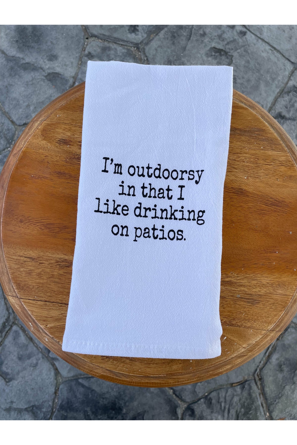 I'm Outdoorsy...Tea Towel